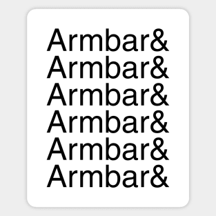 Armbar and armbar and armbar and armbar (black text) Magnet